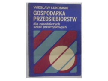 GOSPODARKA PRZEDSIĘBIORSTW Łukomski