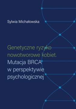 Genetyczne ryzyko nowotworowe kobiet Michaowska Sylwia