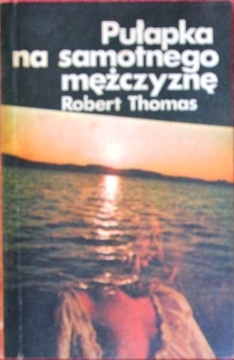 Pułapka na samotnego mężczyznę Robert Thomas