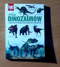 Atlas dinozaurów i innych prehistorycznych