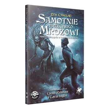 Samotnie przeciwko mrozowi Zew Cthulhu 7ed.