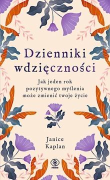 Dzienniki wdzięczności. Jak jeden rok pozytywnego