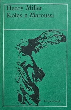 Henry Miller - Kolos z Maroussi
