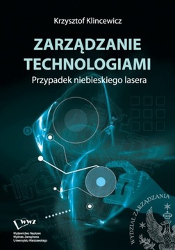 ZARZĄDZANIE TECHNOLOGIAMI KRZYSZTOF KLINC.. EBOOK