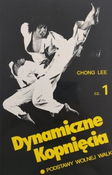 Dynamiczne kopnięcia Podstawy wolnej walki część 1 Chong Lee