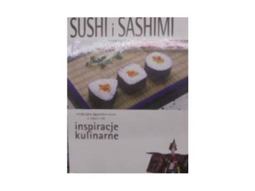 sushi i sashimi tradycyjne japońskie dania - dania