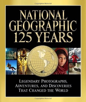 National Geographic 125 Years Legendary Photographs Adventures Discoveries