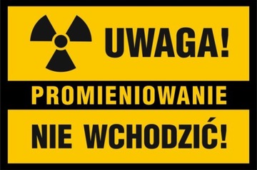 Naklejka Znak Promieniowanie NIE WCHODZIĆ 20x30 cm