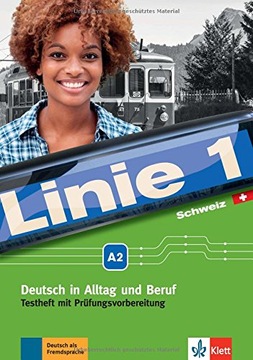 Linie 1 Schweiz A2. Testheft mit Prüfungsvorberei