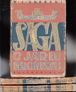 Saga o Jarlu Broniszu tom 1-3 *W.J. Grabski 1957r.