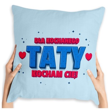 PREZENT NA DZIEŃ OJCA PODUSZKA DLA TATY PODUSZKA DZIEŃ OJCA DLA TATY