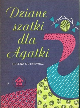 Dziane szatki dla Agatki Helena Dutkiewicz
