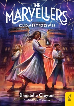 The Marvellers. Cudmistrzowie. Tom 1 Dhonielle Clayton (N)