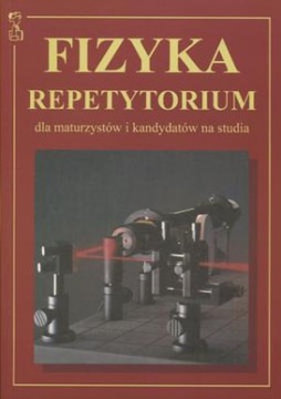 FIZYKA REPETYTORIUM DLA MATURZYSTÓW.. MEDYK