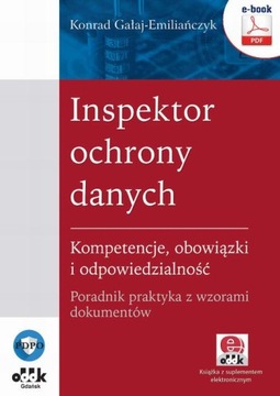 INSPEKTOR OCHRONY DANYCH. KOMPETENCJE, OB.. EBOOK