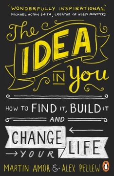 The Idea in You Martin Amor Alex Pellew