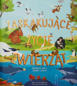 ZASKAKUJĄCE ŻYCIE ZWIERZĄT