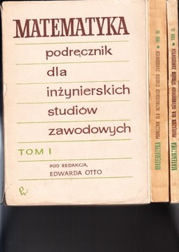 Matematyka podręcznik dla inżynierskich studiów zawodowych T.1-3 komplet