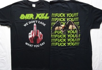 Overkill Fuck You ! We Don't Care What You Say Official T-Shirt Orginał