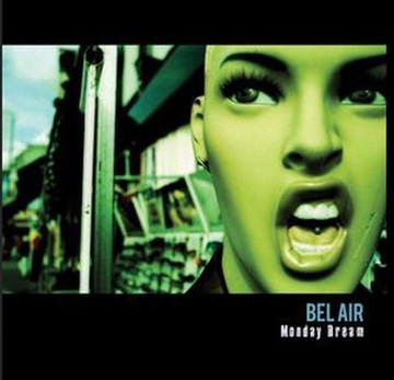 Компакт-диск: BEL AIR – Monday Dream >>