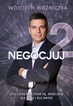 Negocjuj 2 - Wojciech Woźniczka