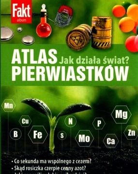 ATLAS PIERWIASTKÓW NR 5 / 2024 - FAKT ALBUM - JAK DZIAŁA ŚWIAT ?