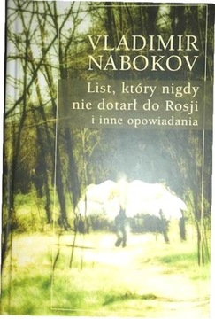 List, który nigdy nie dotarł do Rosji i inne opowiadania Vladimir Nabokov