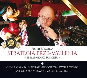 STRATEGIA PRZE-MYŚLENIA ELEMENTARZ SUKCESU CZYLI MAŁY NIE-PORADNIK OGROMNY