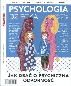 PSYCHOLOGIA DZIECKA 7/2023 Newsweek JAK DBAĆ O PSYCHICZNĄ ODPORNOŚĆ