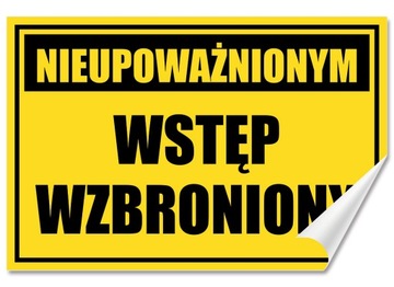 Naklejka NIEUPOWAŻNIONYM WSTĘP WZBRONIONY 30x20 Samoprzylepna