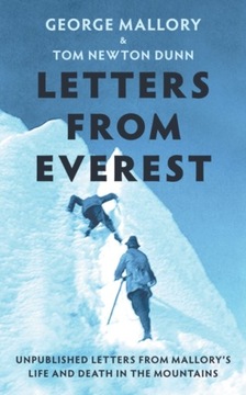 Letters From Everest: Unpublished Letters from Mallorys Life and Death in t