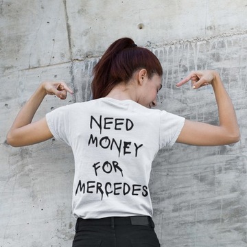 Koszulka Need Money For Mercedes prezent Mercedes dla faceta