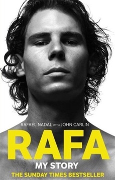 Rafa: My Story RAFAEL NADAL