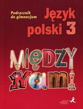 MIĘDZY NAMI 3 PODRĘCZNIK GWO