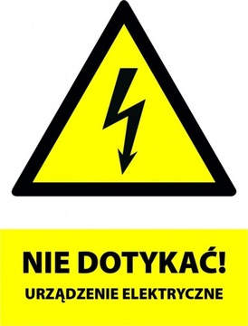Naklejka NIE DOTYKAĆ URZĄDZENIE ELEKTRYCZNE - 10 s