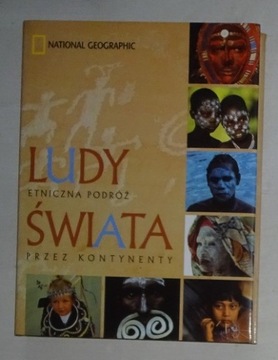 LUDY ŚWIATA - ETNICZNA PODRÓŻ PRZEZ KONTYNENTY BDB