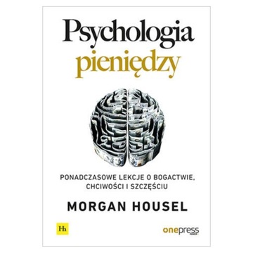 Psychologia Pieniędzy - Morgan Housel