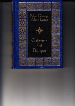Ostatnie dni Pompei Edward George Bulwer Lytton
