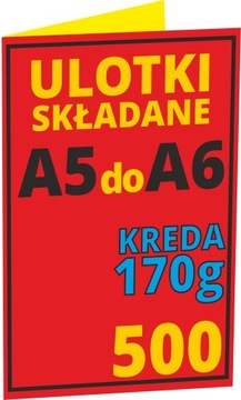 ULOTKI SKŁADANE A5 do A6 Kreda Błysk 170g 500 szt