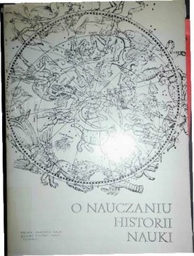 O nauczaniu historii nauki - Praca zbiorowa