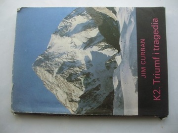 K2 Triumf i tragedia Jim Curran