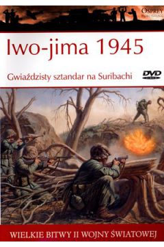 Iwo-jima 1945 Gwiaździsty sztandar na Suribachi Derrick Wright + DVD Osprey