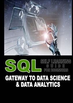 Ahmed, Riaz SQL Self Learning Guide For Beginners: Gateway To Data Science