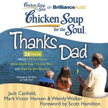 Chicken Soup for the Soul: Thanks Dad - 36 Stories