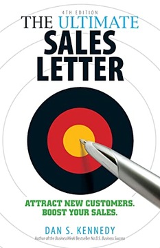 The Ultimate Sales Letter, 4th Edition: Attract New Customers.