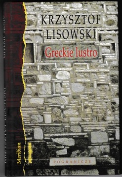 Greckie lustro - Krzysztof Lisowski
