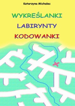 Wykreślanki labirynty kodowanki - e-book