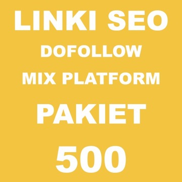 Linki SEO Mix platform Dofollow 500 LINKÓW