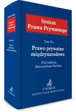 Prawo prywatne międzynarodowe. System Prawa Prywatnego. Tom 20A
