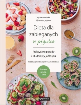 DIETA DLA ZABIEGANYCH praktyczne porady jadłospis